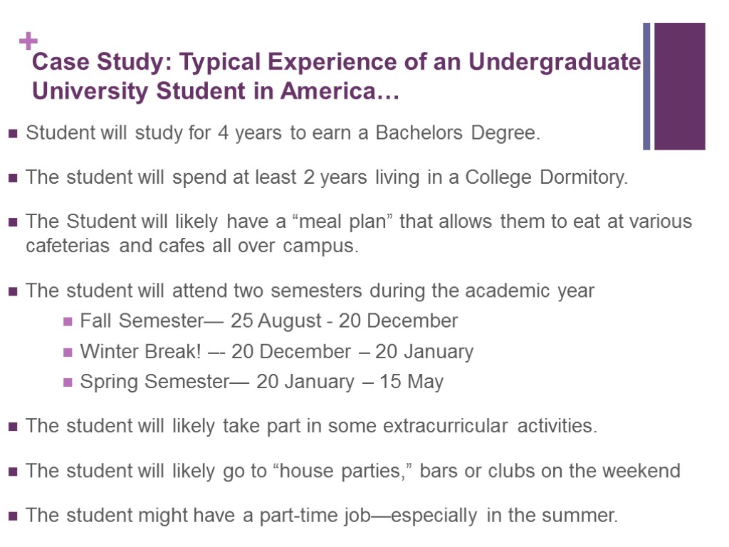 Case Study: Typical Experience of an Undergraduate University Student in America… Student will study